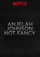 Anjelah Johnson: Not Fancy