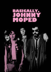 Basically, Johnny Moped
