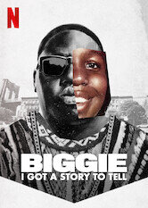 Biggie: I Got a Story to Tell