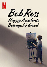 Bob Ross: Happy Accidents, Betrayal & Greed