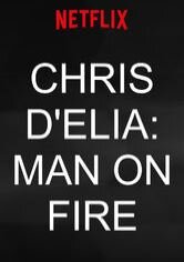 Chris D'Elia: Man on Fire
