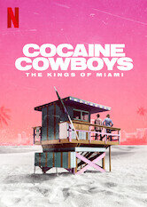 Cocaine Cowboys: The Kings of Miami