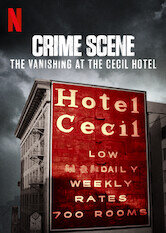 Crime Scene: The Vanishing at the Cecil Hotel