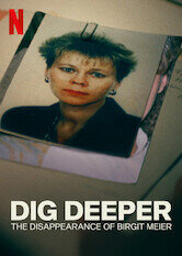 Dig Deeper: The Disappearance of Birgit Meier