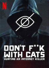 Don't F**k with Cats: Hunting an Internet Killer