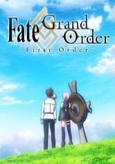 Fate/Grand Order -First Order-