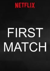 First Match