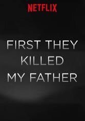 First They Killed My Father