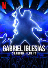 Gabriel Iglesias: Stadium Fluffy