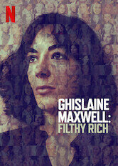 Ghislaine Maxwell: Filthy Rich