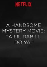 Handsome: A Netflix Mystery Movie