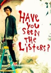 Have You Seen the Listers?