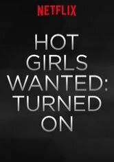 Hot Girls Wanted: Turned On