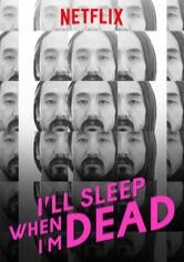 I'll Sleep When I'm Dead