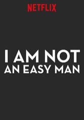 Je ne suis pas un homme facile