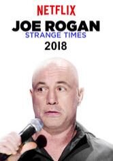 Joe Rogan: Strange Times