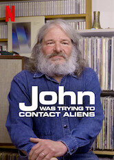 John Was Trying to Contact Aliens