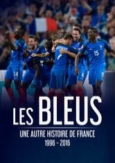 Les Bleus - Une autre histoire de France, 1996-2016