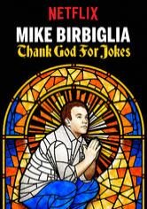 Mike Birbiglia: Thank God for Jokes