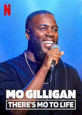 Mo Gilligan: There's Mo to Life