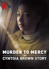 Murder to Mercy: The Cyntoia Brown Story