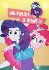 My Little Pony Equestria Girls: Rollercoaster of Friendship