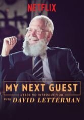 My Next Guest Needs No Introduction With David Letterman