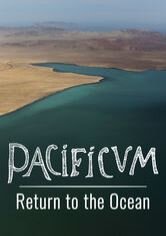 Pacificum: El retorno al océano