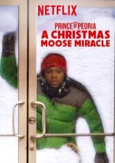 Prince of Peoria: A Christmas Moose Miracle