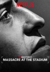 ReMastered: Massacre at the Stadium