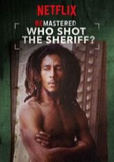 ReMastered: Who Shot the Sheriff