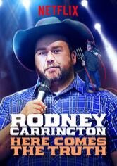 Rodney Carrington: Here Comes the Truth