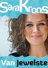 Sara Kroos: Van Jewelste
