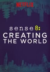 Sense8: Creating the World