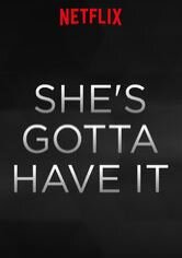 She's Gotta Have It