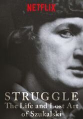 Struggle: The Life and Lost Art of Szukalski
