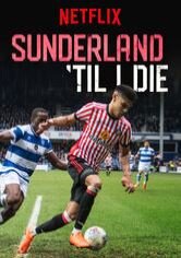 Sunderland 'Til I Die