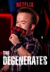 The Degenerates