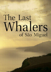 The Last Whalers Of São Miguel