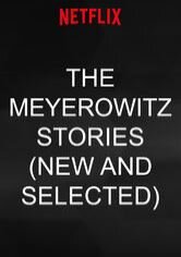 The Meyerowitz Stories (New and Selected)