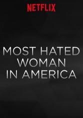 The Most Hated Woman in America