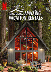 The World's Most Amazing Vacation Rentals