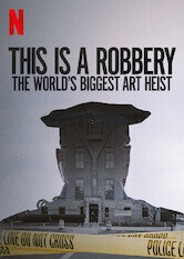 This Is a Robbery: The World's Biggest Art Heist