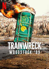 Trainwreck: Woodstock '99