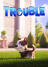 Trouble