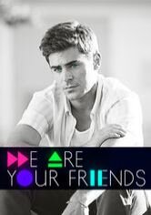 We Are Your Friends