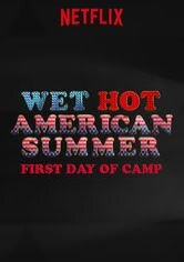 Wet Hot American Summer: First Day of Camp