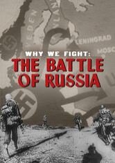 Why We Fight: The Battle of Russia